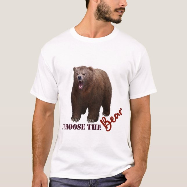 I Choose the Bear (light) T-Shirt (Front)