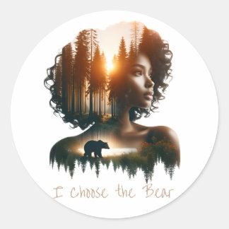 I Choose the Bear Sticker