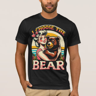 I Choose The Bear T-Shirt