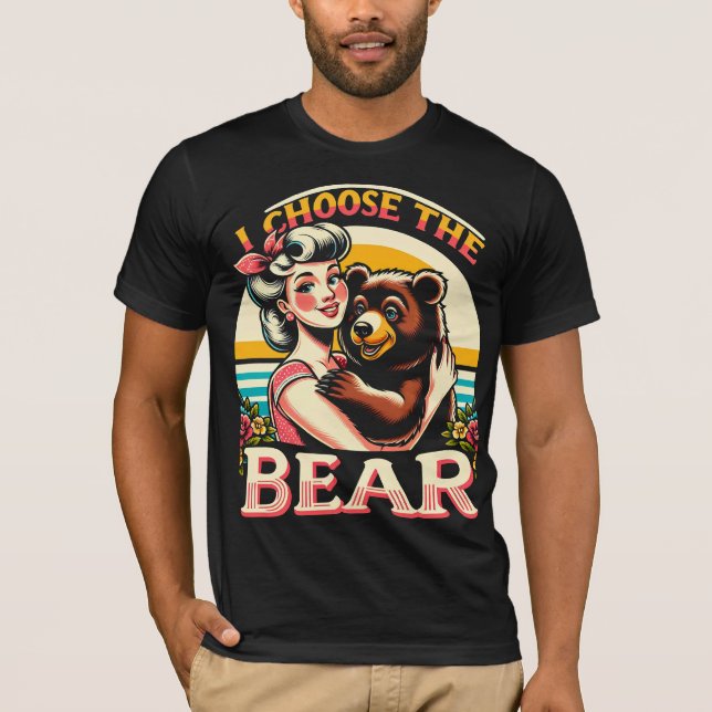 I Choose The Bear T-Shirt (Front)