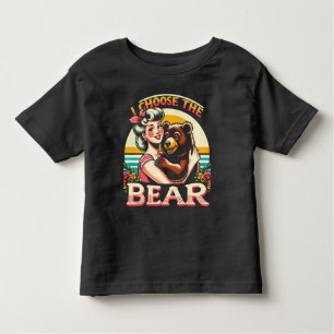 I Choose The Bear Toddler T-Shirt