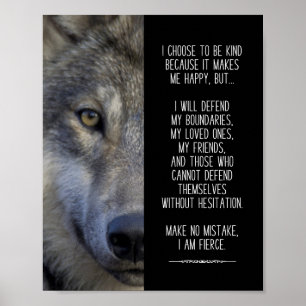 I Choose to be Kind but I am Fierce Poster