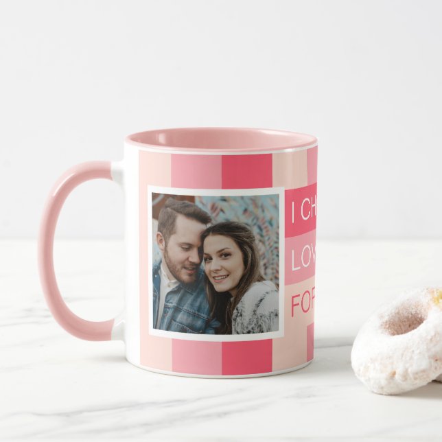 I Choose to Love You Forever Photo Custom Mug (With Donut)