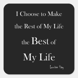 I choose to make... - Louise Hay Square Sticker