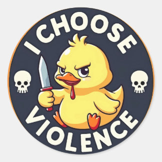I Choose Violence Angry Duck Classic Round Sticker