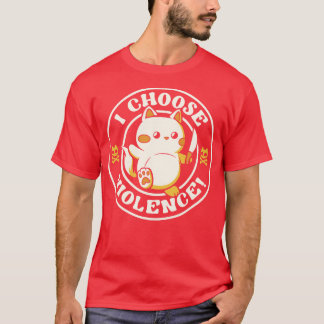 I Choose Violence Cat by Tobe Fonseca T-Shirt