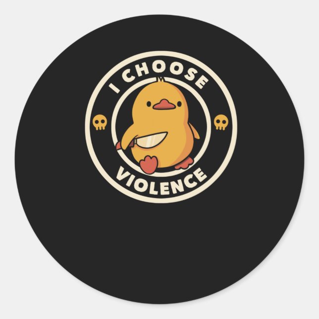 I Choose Violence Funny Duck  Classic Round Sticker (Front)