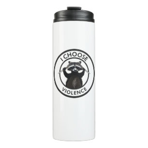 I Choose Violence Funny Raccoon Thermal Tumbler