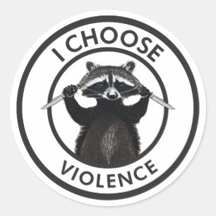 I Choose Violence Funny Racoon Classic Round Sticker