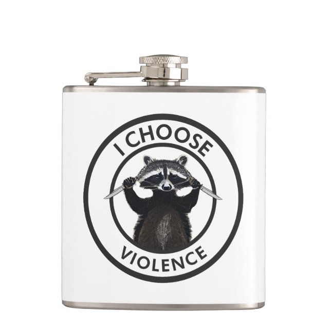 I Choose Violence Funny Racoon Hip Flask (Front)