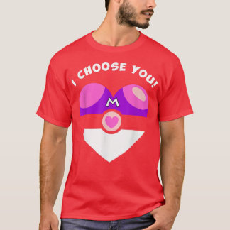 I Choose You Valentine's Day Video Game Parody T-S T-Shirt