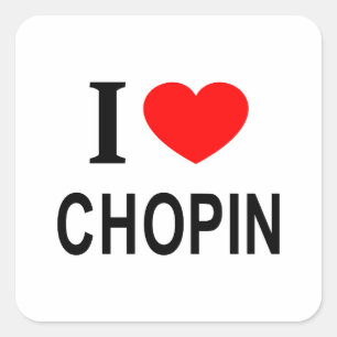 I ❤️ CHOPIN I LOVE CHOPIN I HEART CHOPIN SQUARE STICKER
