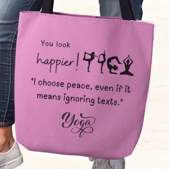 I chose peace, even if it means ignoring texts. tote bag (You look happier! "I chose peace, even if it means ignoring texts")