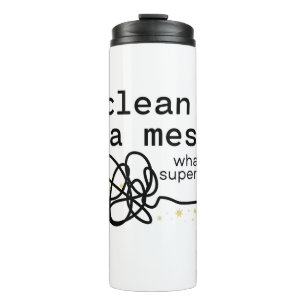 I Clean Up Data Messes Thermal Tumbler