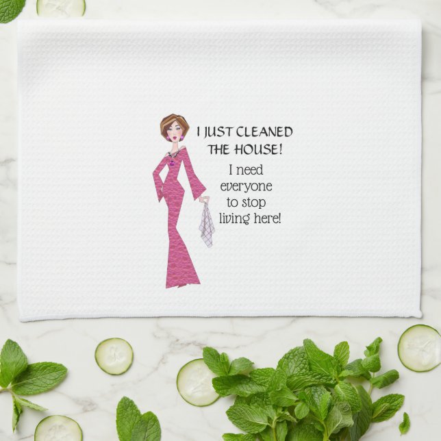 I Cleaned House-Need everyone to stop living here! Tea Towel (Folded)