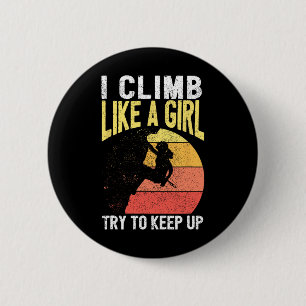 I Climb Like A Girl Rock Climbing Gear Kids Women  6 Cm Round Badge