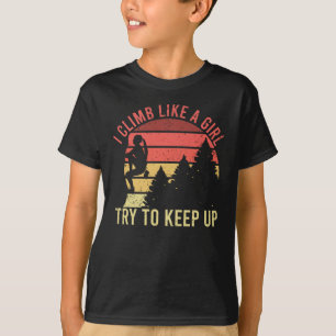 I Climb Like A Girl Vintage Retro Girl Climbing T-Shirt