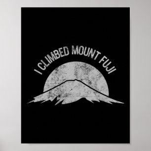 I Climbed Mount Fuji Japan Mountain Climbing Natur Poster