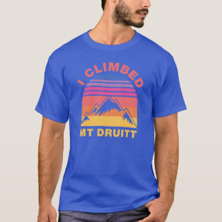 I Climbed Mt Druit Funny Australia City Quotes fun T-Shirt