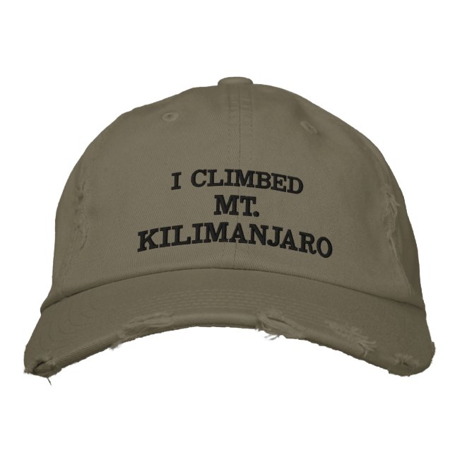 I Climbed Mt. Kilimanjaro Distressed Hat (Front)