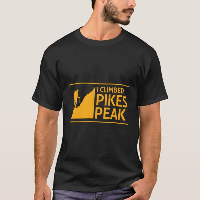 I Climbed Pikes Peak T-Shirt (Front)