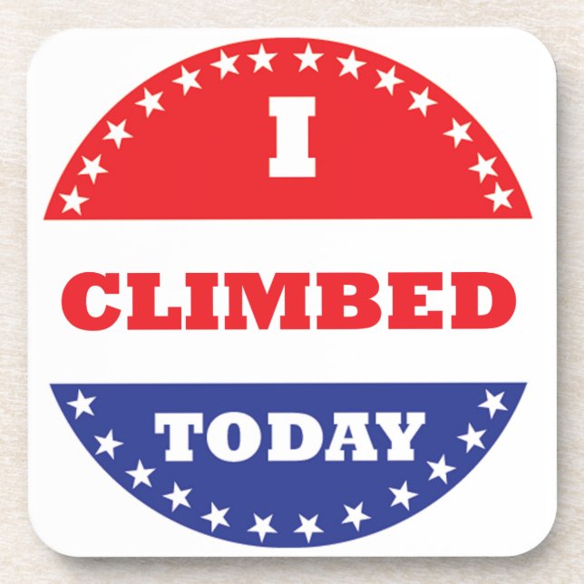 I Climbed Today Coaster (Front)