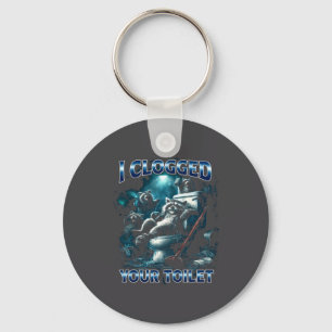 I Clogged Your Toilet Funny Raccoon Meme Brainrot Key Ring