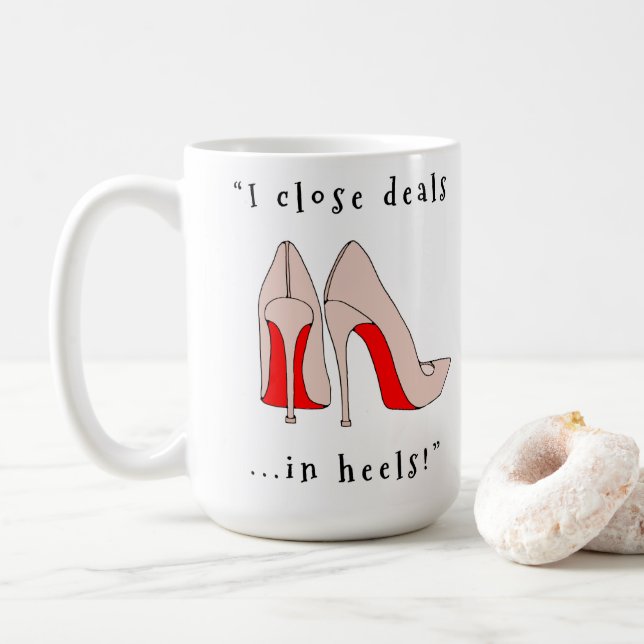 I close deals in heels! coffee mug (With Donut)