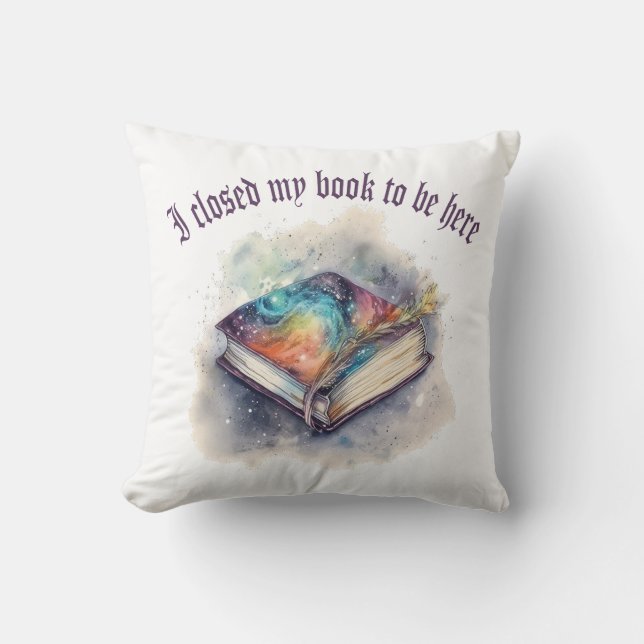 I closed my book to be here cushion (Front)