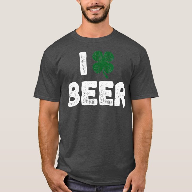 I Clover Beer St Patricks Day Funny Irish Lover T-Shirt (Front)