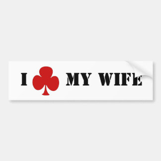 I 'club' my wife bumper sticker
