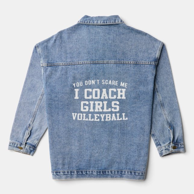 I coach a women's volleyball team    denim jacket (Back)