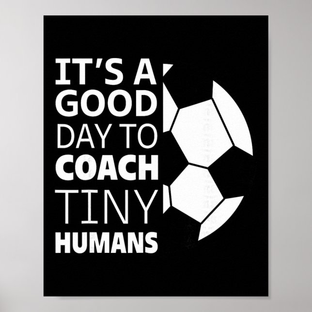 I Coach Tiny Humans Funny Soccer Coach Trainer Out Poster (Front)