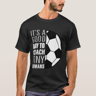 I Coach Tiny Humans Funny Soccer Coach Trainer Out T-Shirt