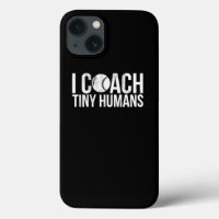 I Coach Tiny Humans Kids Baseball Coach Coaching 