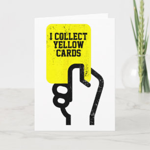 I Collect Yellow Cards, Funny Soccer Player Saying Card