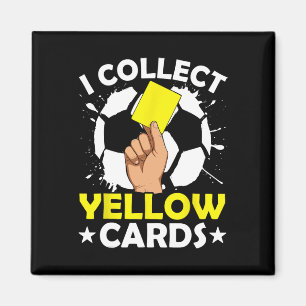 I Collect Yellow Cards Soccer Magnet