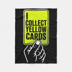 I Collect Yellow Cards Soccer Player Fan Goalie Fu Fleece Blanket