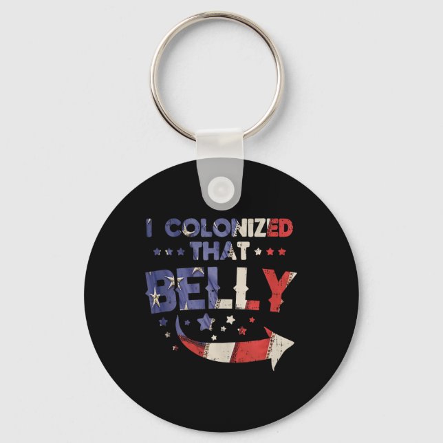 I Colonised That Belly 4th Of July Pregnancy Dad M Key Ring (Front)