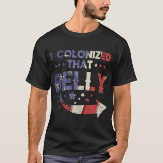I Colonized That Belly 4th Of July Pregnancy Dad T-Shirt