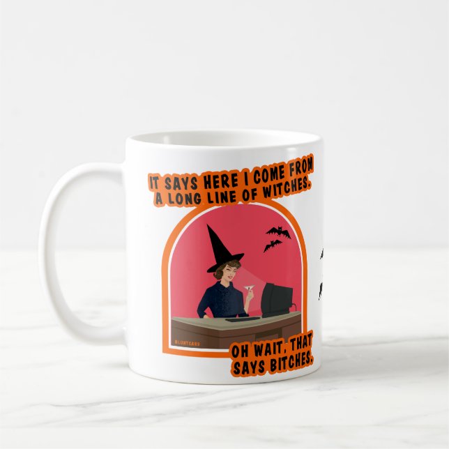 I come from a long line of witches.  coffee mug (Left)