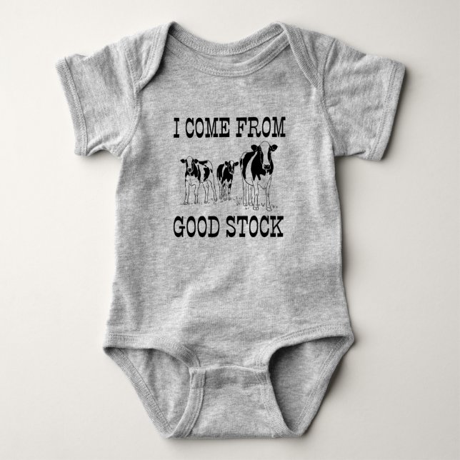 I COME FROM GOOD STOCK COW CATTLE  BABY BODYSUIT (Front)
