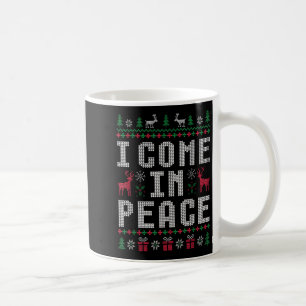 I Come In Peace Christmas Xmas Reindeer Holiday Co Coffee Mug