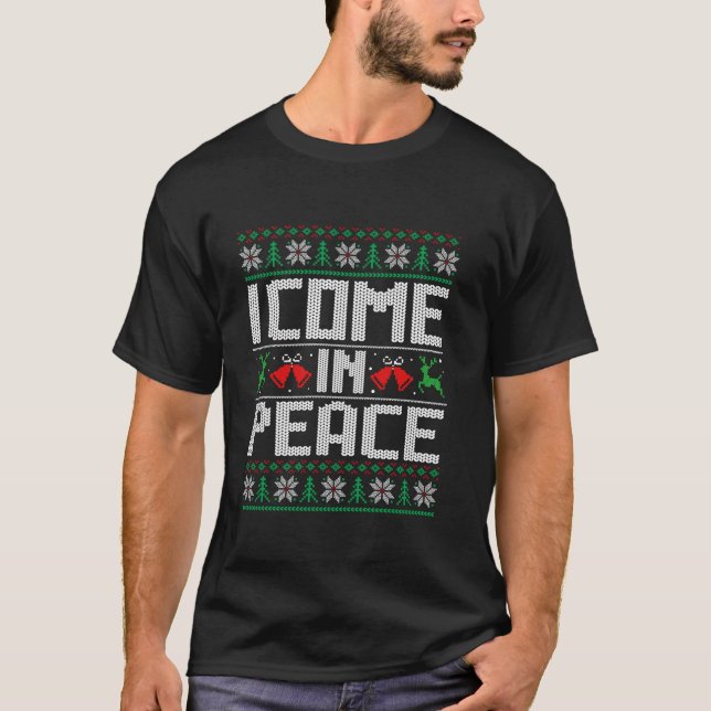 I Come In Peace I m Peace Couple Matching Ugly Chr T-Shirt (Front)