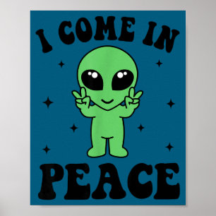 I Come In Peace I'm Peace Family Valentine Funny C Poster