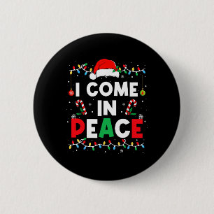 I Come In Peace I'm Peace Funny Matching Couple Ch 6 Cm Round Badge