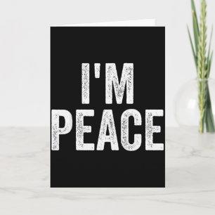 I Come In Peace Im Peace Funny Matching Couple Lov Card