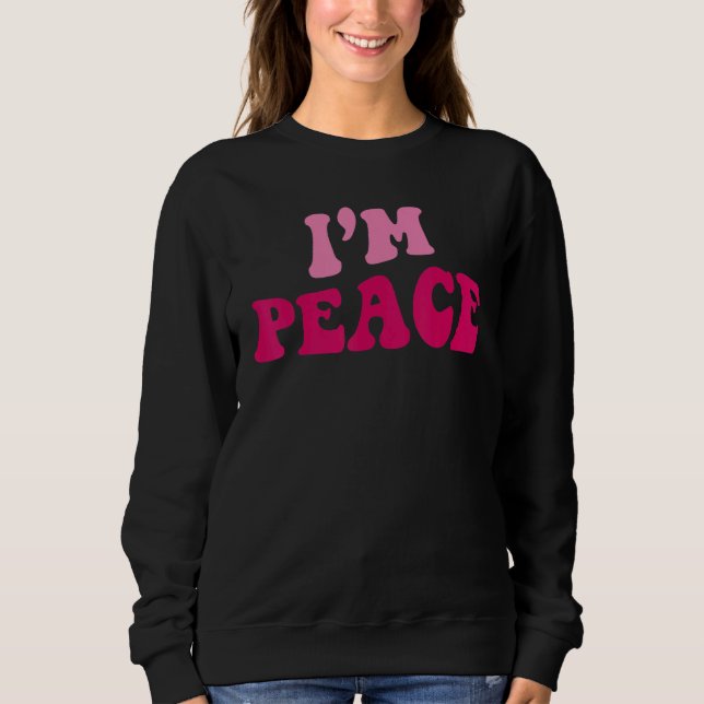 I Come In Peace I'm Peace   Matching Couples Appar Sweatshirt (Front)