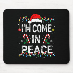 I Come In Peace I'm Peace Matching Ugly Christmas Mouse Pad
