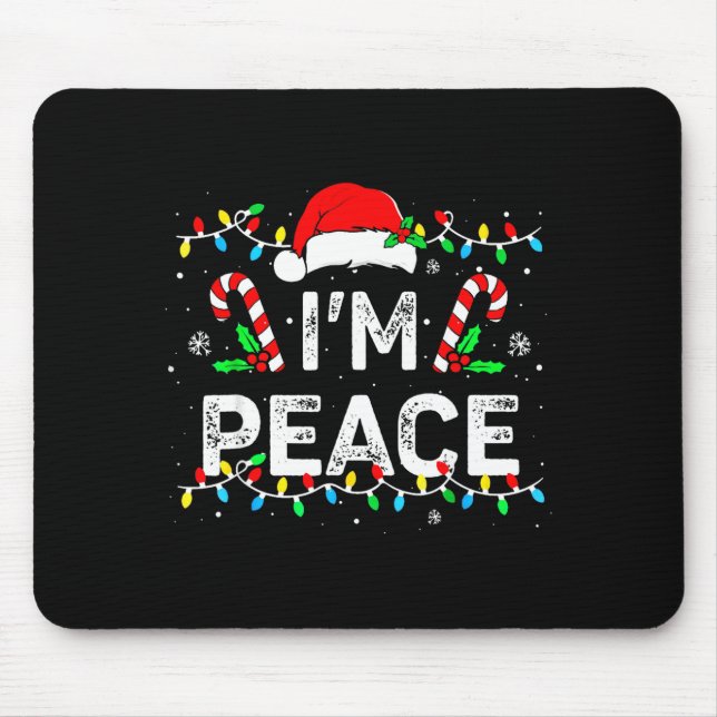 I Come In Peace I'm Peace Matching Ugly Christmas  Mouse Pad (Front)